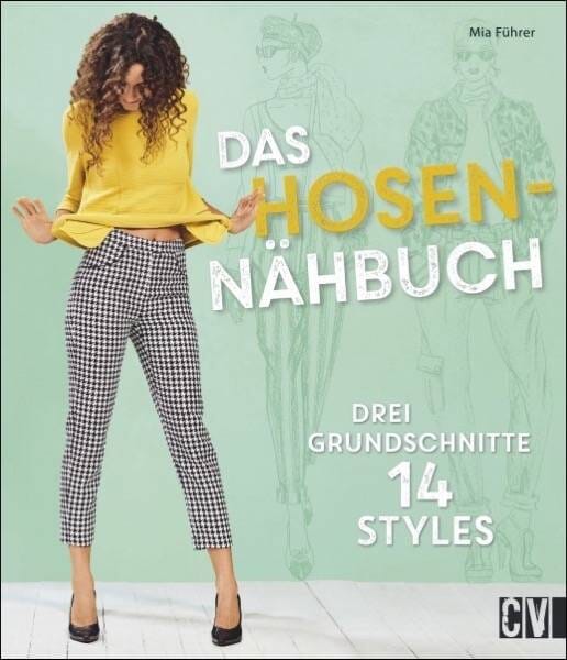 Das hosen Nähbuch - 3 Grundschnitte 14 Styles Stück poshpinks